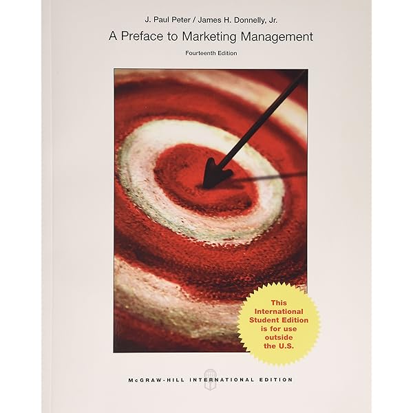 A PREFACE TO MARKETING MANAGEMENT: Peter, J. Paul, Donnelly, James